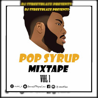 Dj Streetblaze Pop Syrup Mixtape by Dj Streetblaze