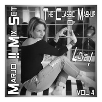Marjo !! Mix Set -  The Classic MaShup Of Love ! VOL 4 RE EDIT by Marjo Mix Set Extra