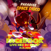 Facebook Live Mix Dj  Istar  - Paradise Space Disco - 21.11.2018 by dj istar
