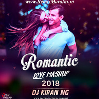 Romantic Love Mashup (2018) - DJ Kiran (NG) by Remix Marathi