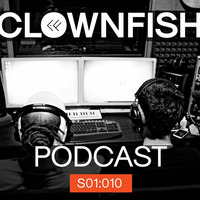 Clownfish Podcast 010 ﻿﻿﻿[﻿﻿﻿WDK Guest Mix﻿﻿] by Bassin Clownfish