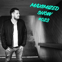 Maximized Radioshow #023 by Max Bering