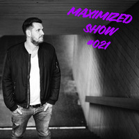 Maximized Radioshow #021 by Max Bering