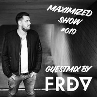 Maximized Radioshow #019 (Guestmix by FRDY) by Max Bering