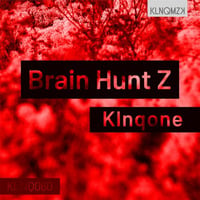 Klnqone - Brain Hunt Z by KLNQMZK