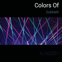 Dubbakh — Colors Of by KLNQMZK