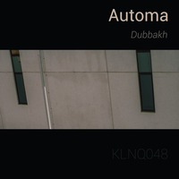 Dubbakh — Automa (preview) by KLNQMZK