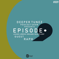 Guest Mix 009 Mixed By Raph by Deeper Tunez Radio