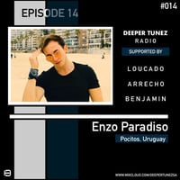 Guest Mix 014 Mixed By Enzo Paradiso by Deeper Tunez Radio