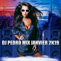Dj Pedro - Podcast Janvier 2K19 by Dj Pedro