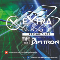 EPISODIO 087 by EXTRA ENERGY RADIOSHOW