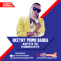 Okeyny Primo Banda- Antes de Conocerte by Yo Soy Merengue