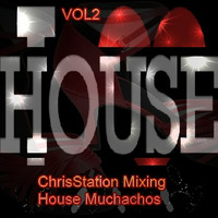House Muchachos Vol2 - (mixed by ChrisStation) by ChrisStation.http://chrisstation.siteboard.eu/