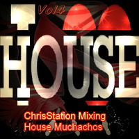 House Muchachos Vol4 - (mixed by ChrisStation) by ChrisStation.http://chrisstation.siteboard.eu/