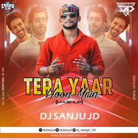 Tera Yaar Hoon Main (Friendship Mashup) - DJ Sanju JD by DjsCrowdClub