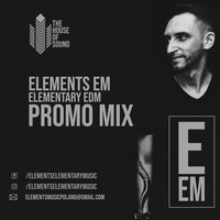 ELEMENTS EM EDM ELEMENTARY PROMO MIX by Elements EM