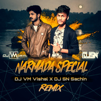 Maiya O Narmada Maiya remix-[Dj VM Vishal X DJ SN Sachin] by Dj vm vishal