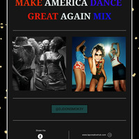 D.J. DonSmok3y - Make America Dance Great Again Mix by D.J. DonSmok3y