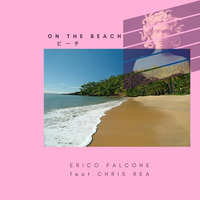 ON THE BEACH       ビーチ by Erico Falcone