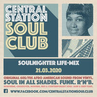 Central Station Soul Club Live-Nighter 21.03.2020 by Christian Böhning