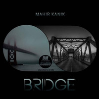 Mahir Kanik - BRIDGE 39 (Dec 2018) by Mahir Kanık