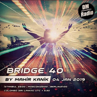 Mahir Kanık -BRIDGE 40 (JAN 2019) by Mahir Kanık