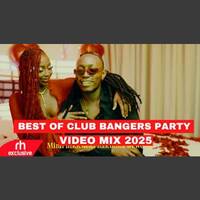 CLUB BANGERS PARTY MIX 2025 BY DJ EVANSO FT FATHERMOH IYANII MBOSSO BENSOUL WAKADINALI WILLY PAUL by Haniel