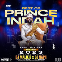 ! BEST OF PRINCE INDAH MIX 2023 ( DJ MALIK D X DJ NAPH THE BADDEST ) PUONJ MAR DAK OHANGLA MIX by DJ MALIK D (DOWNLOAD MIXTAPES ✅)