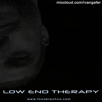 Low End Therapy 80th doses ft. Fernando Garrido (Spain) by Ivan Gafer