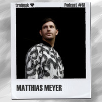 trndmsk Podcast #51 - Matthias Meyer by trndmsk