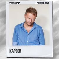 trndmsk Podcast #54 - Kapoor by trndmsk