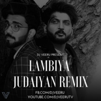 Lambiya Judaiyan  (Remix) - DJ VEERU OFFICIAL by DJ Veeru