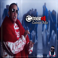 [ CESARDJ ] - Calma Mix by Cesar Dj
