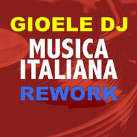 Gioele Dj - Musica Italiana Rework (March 2019) by Gioele Dj
