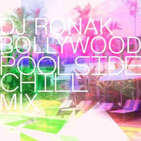 DJ Ronak - Bollywood Poolside Chill Mix (Live Mix) by DJ RONAK