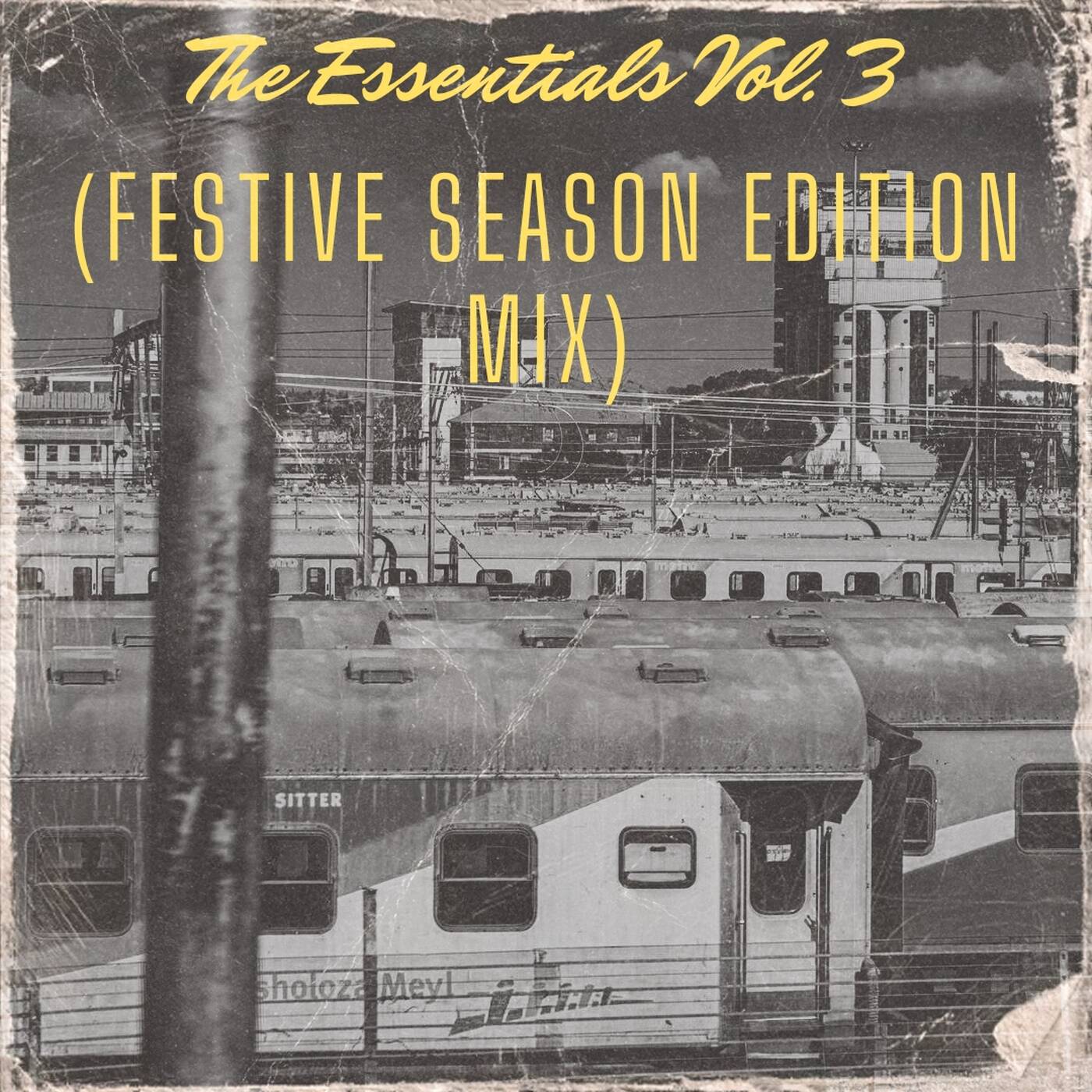 The Essentials Vol. 3 (Festive Season Edition Mix)
