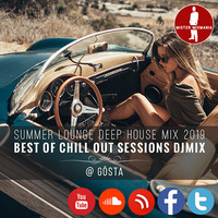 Summer Lounge Deep House Music Mix 2019 - Best of Chill Out Sessions DJMix Mixed by GÖSTA by MISTER MIXMANIA