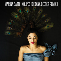Marina Satti - Koupes (GeoAna Deeper Remix) by GeoAna
