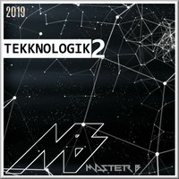 DJ MASTER B - TEKKNOLOGIK 2 by DJ MASTER B