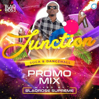 JUNCTION - SOCA &amp; DANCEHALL MIX EP2 by Blaqrose Supreme