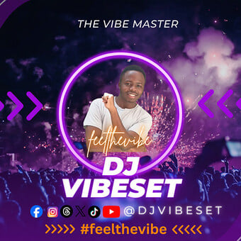 DJ VIBESET-THE VIBE MASTER