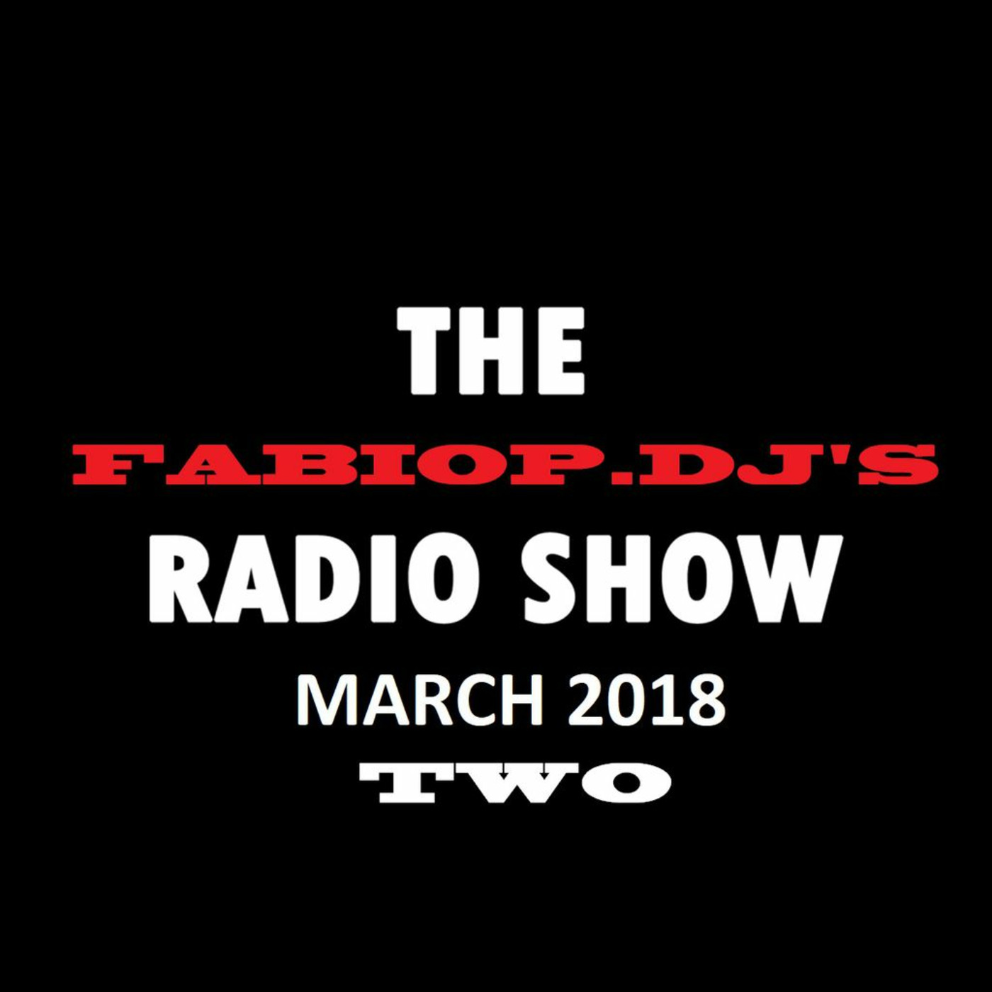 [MAR-2018] FABIOP.DJ RADIOSHOW 2