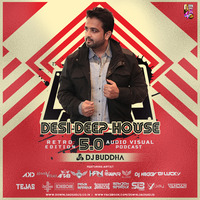 DJ Buddha X AKD - Tum Aa Gaye Ho (Desi Deep House Mashup) by DJ AKD
