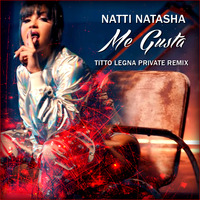 Natti Natasha - Me Gusta (Titto Legna Private Remix) by Titto Legna