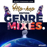 T-Cast Ep 9 (HIP-HOP EDITION) by T-Fresh