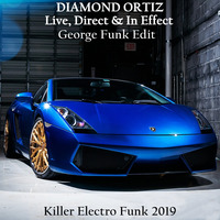 DIAMOND ORTIZ - LIVE, DIRECT &amp; IN EFFECT ( George Funk Edit ) by George Funk