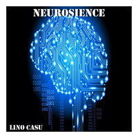 Lino Casu - neurosience by Lino Casu