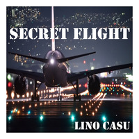 Lino Casu in THE MIX - SECRET FLIGHT by Lino Casu