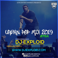 URBAN POP MIX 2019 - DJ EXPLOID  by DJ Exploid