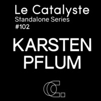 Le Catalyste Standalone: Karsten Pflum (Touched/Hymen - DK) - electro/electronica by Le Catalyste
